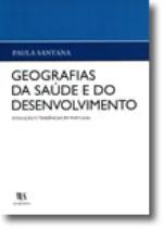 Geografias da Saúde e do Desenvolvimento - Evoluções e Tendências em Portugal