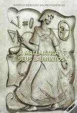 A Matemática e os seus labirintos