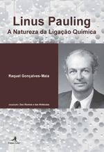 Linus Pauling : a natureza da ligação química