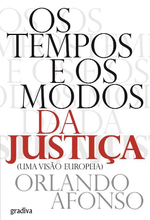 Os tempos e os modos da justiça
