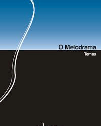 O Melodrama I