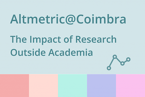 Altmetric@Coimbra: The Impact of Research Outside Academia