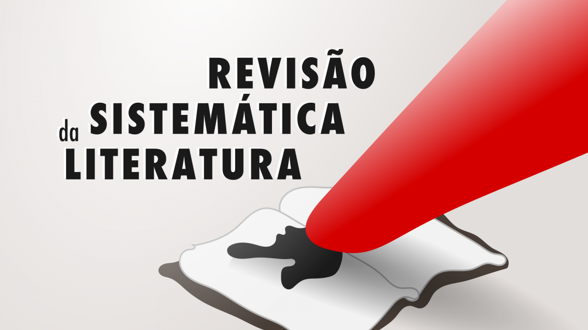 Revisão Sistemática da Literatura (RSL)